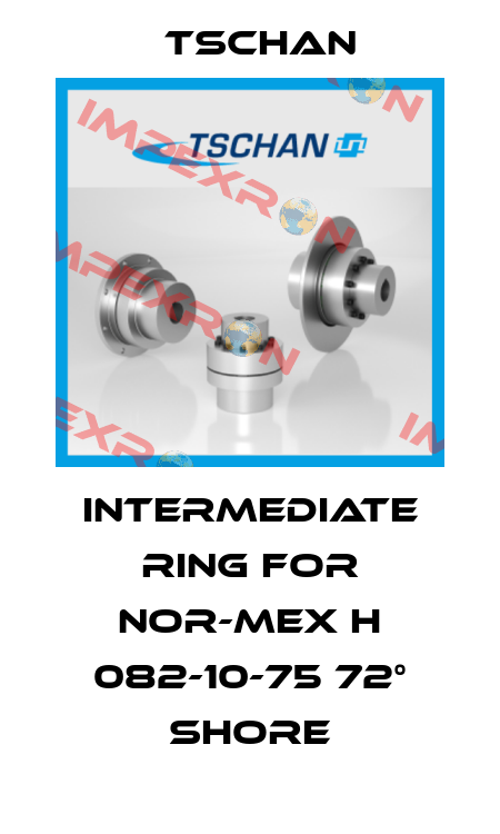 intermediate ring for Nor-Mex H 082-10-75 72° Shore Tschan
