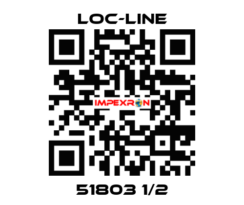 51803 1/2 Loc-Line