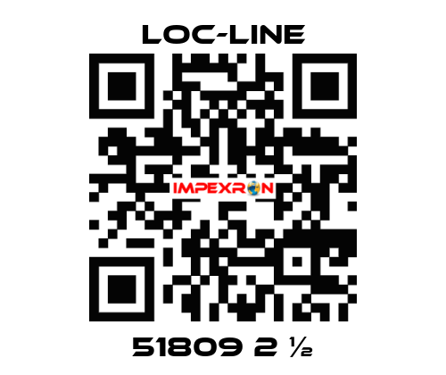 51809 2 ½ Loc-Line