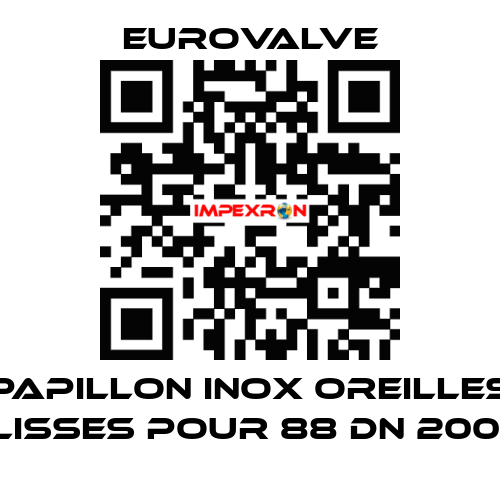 PAPILLON INOX OREILLES LISSES POUR 88 DN 200  Eurovalve