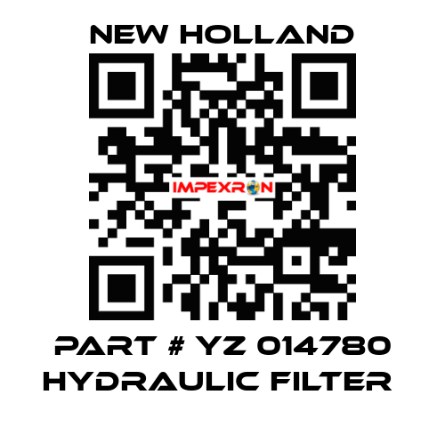 PART # YZ 014780 HYDRAULIC FILTER  New Holland