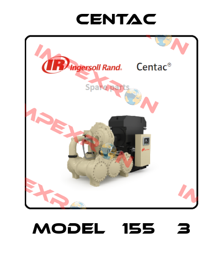 Model С155МХ3 Centac