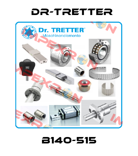 B140-515 dr-tretter