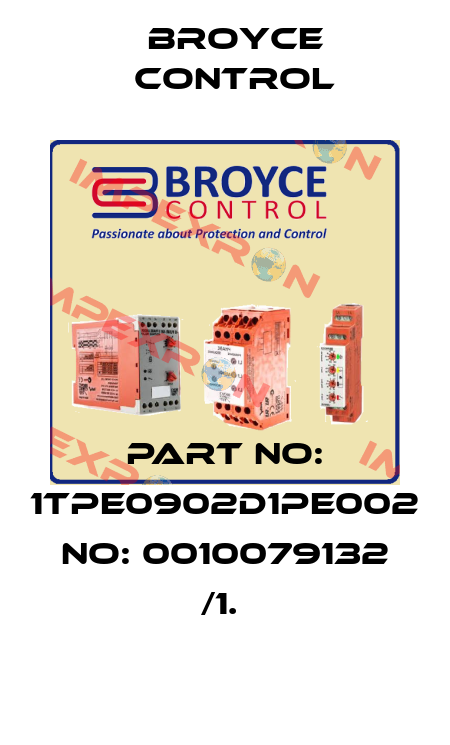 PART NO: 1TPE0902D1PE002 NO: 0010079132 /1.  Broyce Control