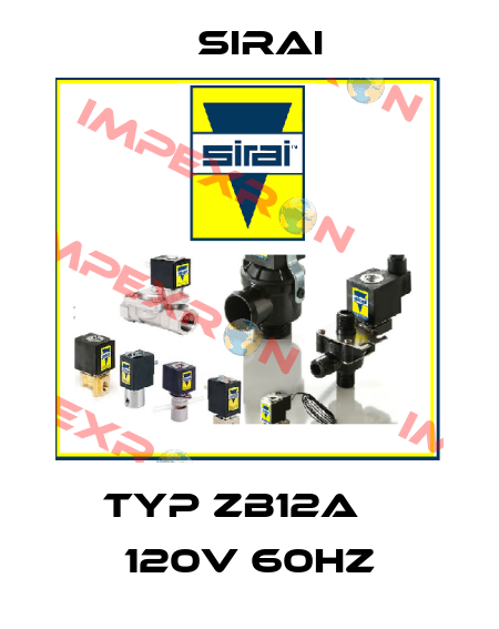 Typ ZB12A    120V 60Hz Sirai