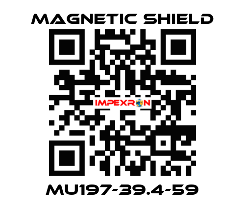 MU197-39.4-59 Magnetic Shield