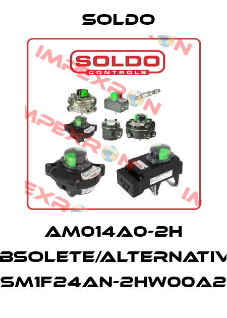 AM014A0-2H obsolete/alternative SM1F24AN-2HW00A2 Soldo
