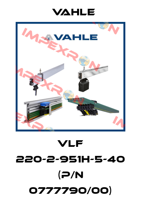 VLF 220-2-951H-5-40 (p/n 0777790/00) Vahle