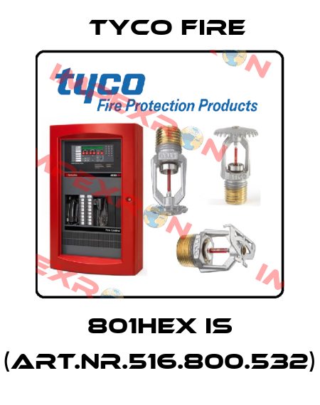 801HEX IS (Art.Nr.516.800.532) Tyco Fire