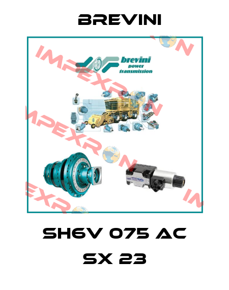 SH6V 075 AC SX 23 Brevini