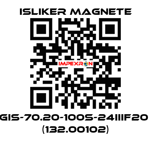GIS-70.20-100S-24IIIF20  (132.00102) ISLIKER MAGNETE