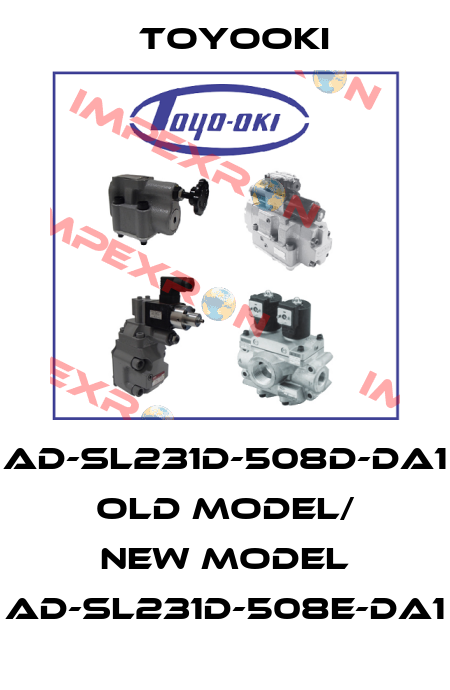 AD-SL231D-508D-DA1 old model/ new model AD-SL231D-508E-DA1 Toyooki