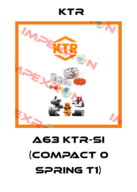 A63 KTR-SI (Compact 0 Spring T1) KTR