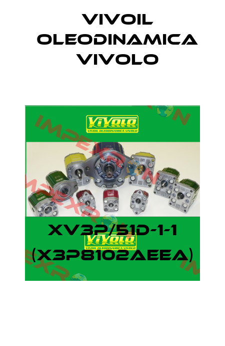 XV3P/51D-1-1 (X3P8102AEEA) Vivoil Oleodinamica Vivolo