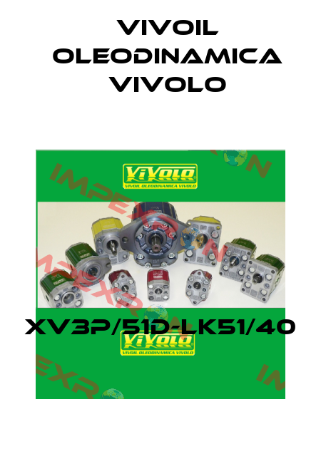 XV3P/51D-LK51/40 Vivoil Oleodinamica Vivolo