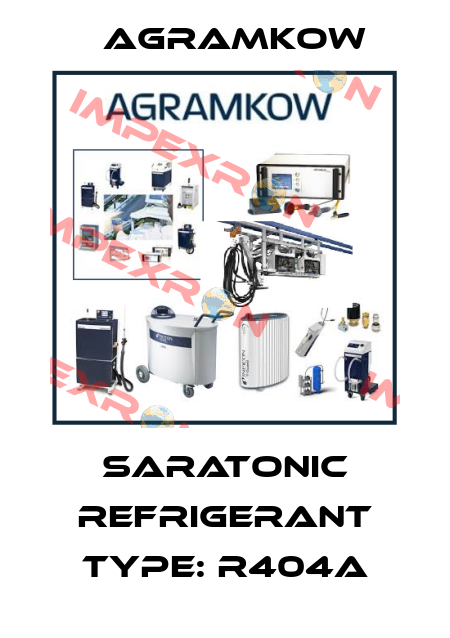 SARATONIC Refrigerant type: R404A Agramkow