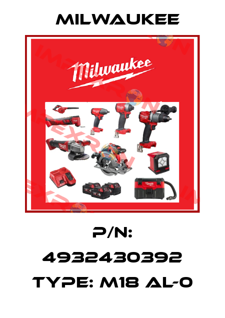 P/N: 4932430392 Type: M18 AL-0 Milwaukee