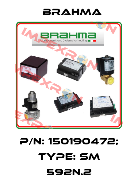 P/N: 150190472; Type: SM 592N.2 Brahma
