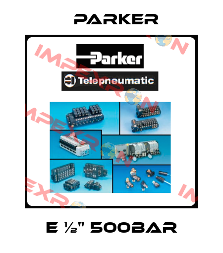 E ½" 500BAR Parker