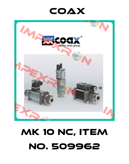 MK 10 NC, Item No. 509962 Coax