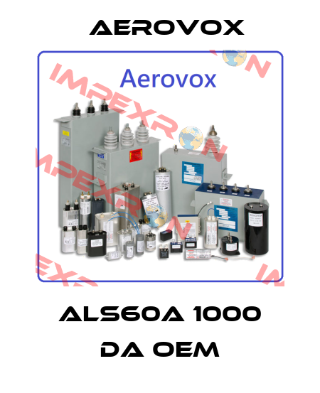 ALS60A 1000 DA oem Aerovox