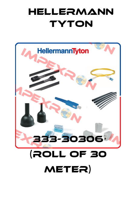 333-30306 (roll of 30 meter) Hellermann Tyton