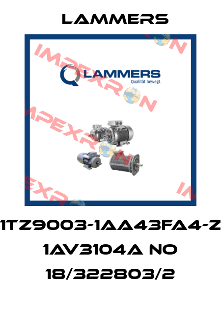 1TZ9003-1AA43FA4-Z 1AV3104A No 18/322803/2 Lammers