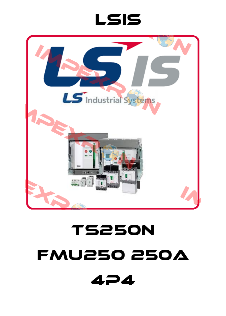 TS250N FMU250 250A 4P4 Lsis