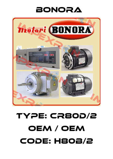 Type: CR80D/2 OEM / OEM code: H80b/2 Bonora
