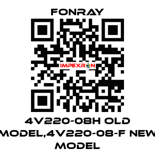 4V220-08H old model,4V220-08-F new model Fonray