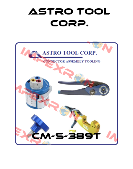 CM-S-389T Astro Tool Corp.