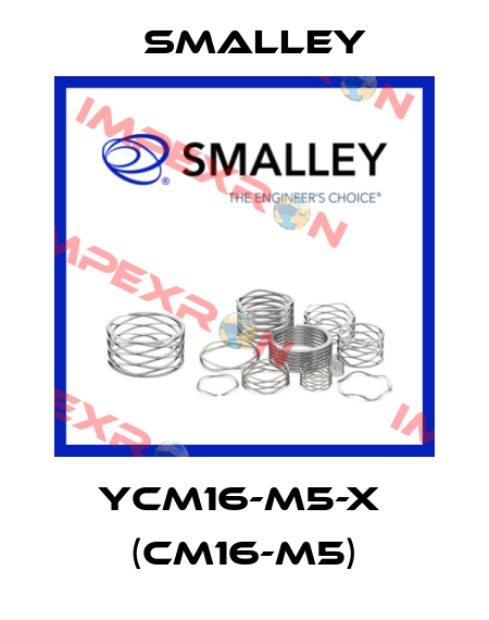 YCM16-M5-X  (CM16-M5) SMALLEY