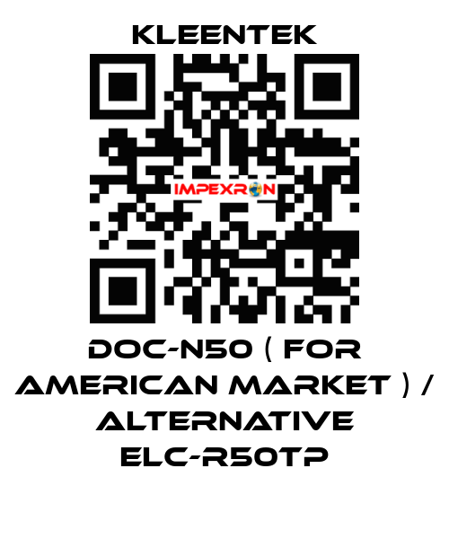 DOC-N50 ( for american market ) / alternative ELC-R50TP Kleentek