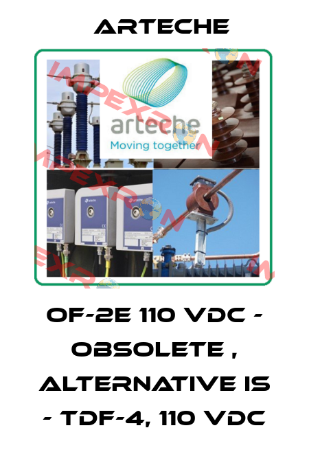OF-2E 110 VDC - obsolete , alternative is - TDF-4, 110 VDC Arteche