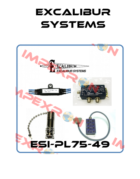 ESI-PL75-49 Excalibur Systems