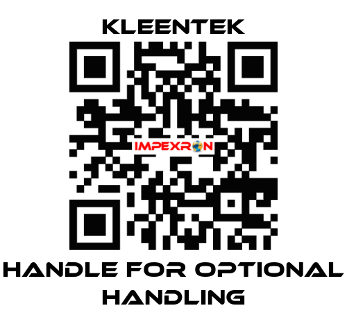 Handle for optional handling Kleentek