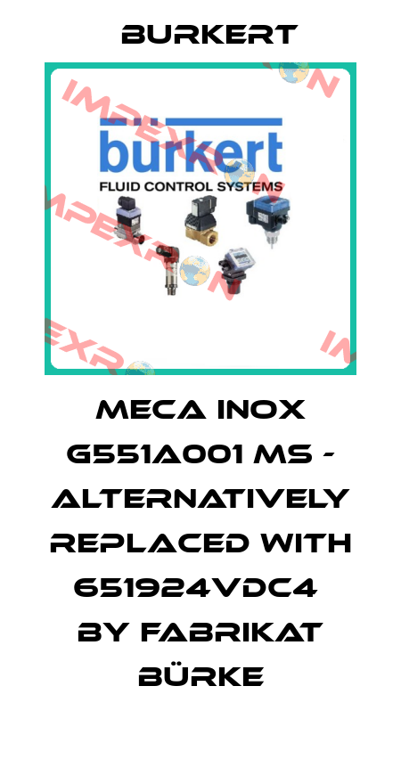 MECA INOX G551A001 MS - alternatively replaced with 651924VDC4  by Fabrikat Bürke Burkert