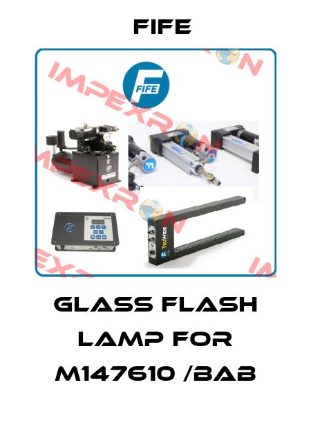 glass flash lamp for M147610 /BAB Fife