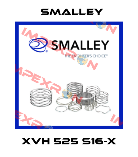 XVH 525 S16-X SMALLEY
