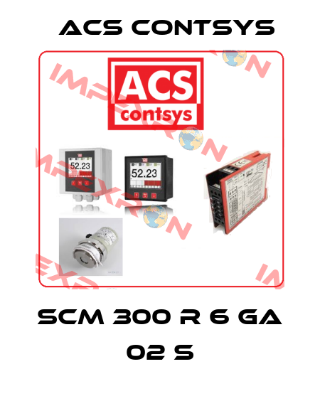 SCM 300 R 6 GA 02 S ACS CONTSYS