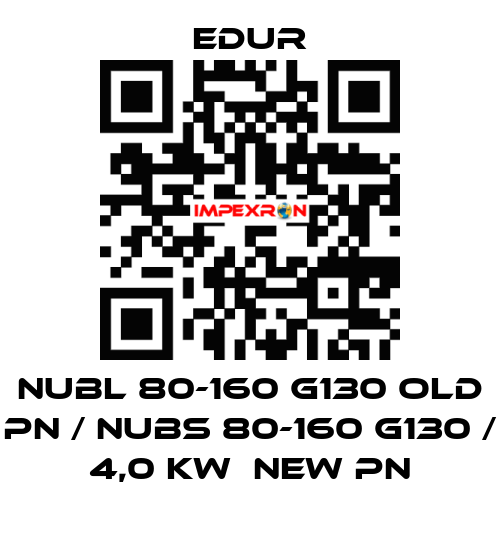 NUBL 80-160 G130 old PN / NUBS 80-160 G130 / 4,0 KW  new PN Edur