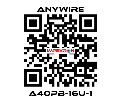 A40PB-16U-1 Anywire