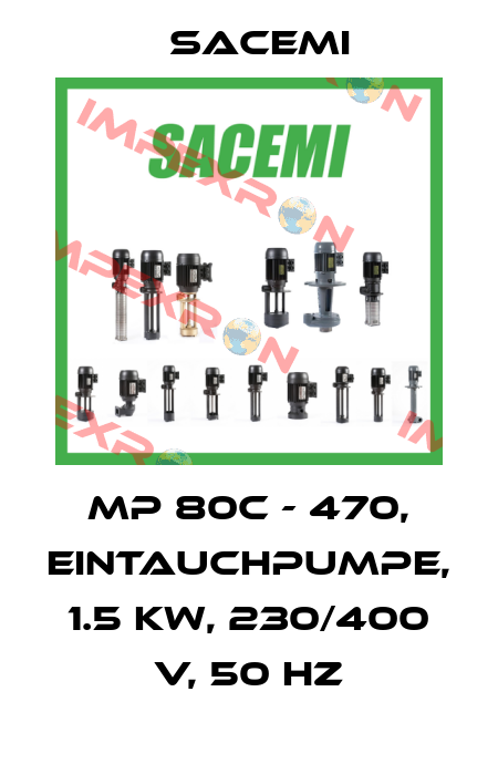 MP 80C - 470, Eintauchpumpe, 1.5 kW, 230/400 V, 50 Hz Sacemi