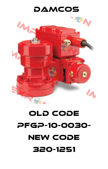 old code PFGP-10-0030- new code 320-1251 Damcos