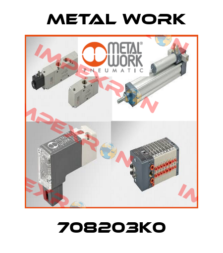 708203K0 Metal Work