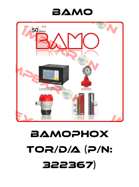 BAMOPHOX TOR/D/A (P/N: 322367) Bamo