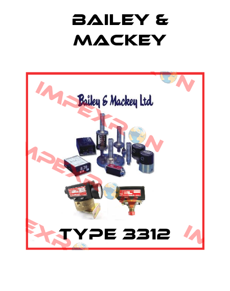 Type 3312 Bailey & Mackey