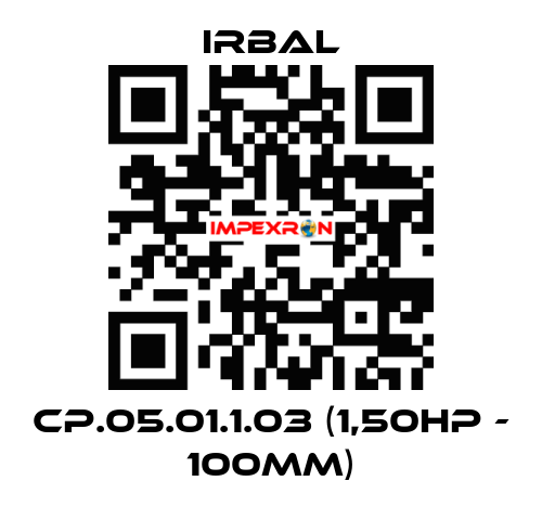 CP.05.01.1.03 (1,50HP - 100MM) irbal