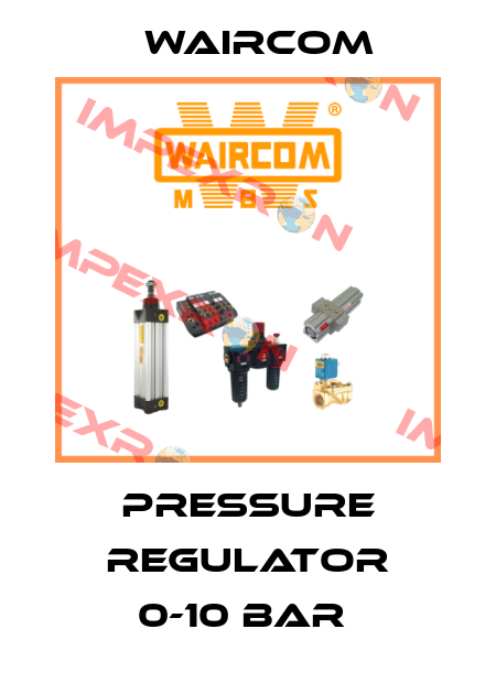 PRESSURE REGULATOR 0-10 BAR  Waircom