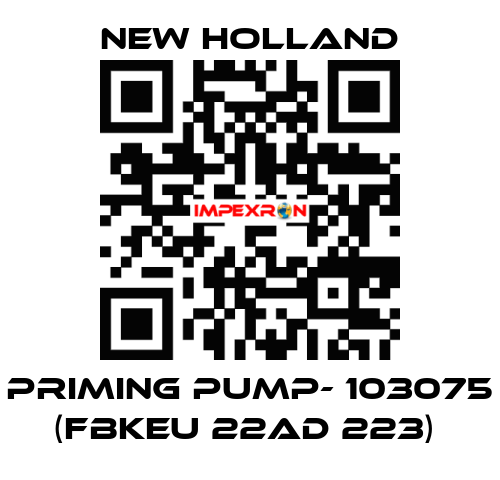 PRIMING PUMP- 103075 (FBKEU 22AD 223)  New Holland